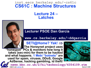 CS61C : Machine Structures – Lecture 24 Latches