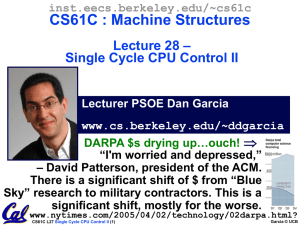 CS61C : Machine Structures – Lecture 28 Single Cycle CPU Control II