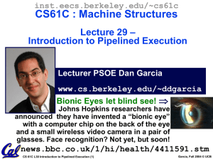 CS61C : Machine Structures – Lecture 29 Introduction to Pipelined Execution