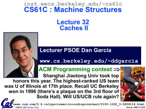 CS61C : Machine Structures Lecture 32 Caches II 