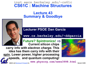 CS61C : Machine Structures Lecture 43 Summary &amp; Goodbye 