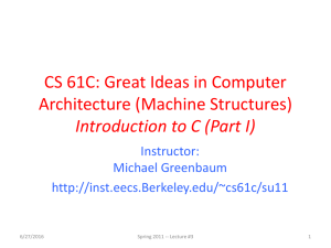 CS 61C: Great Ideas in Computer Architecture (Machine Structures) Instructor: