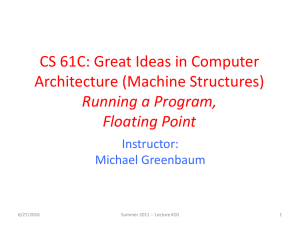 CS 61C: Great Ideas in Computer Architecture (Machine Structures) Running a Program,