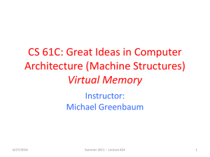 CS 61C: Great Ideas in Computer Architecture (Machine Structures) Virtual Memory Instructor: