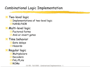 Combinational Logic Implementation  Two-level logic Multi-level logic