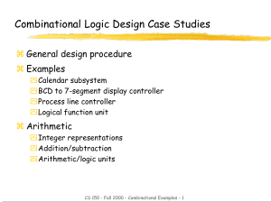 Combinational Logic Design Case Studies  General design procedure Examples