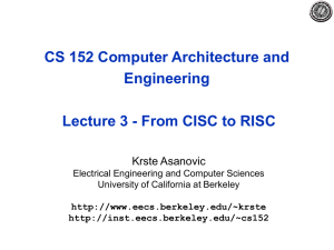 CS 152 Computer Architecture and Engineering Krste Asanovic