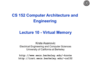 CS 152 Computer Architecture and Engineering Lecture 10 - Virtual Memory Krste Asanovic
