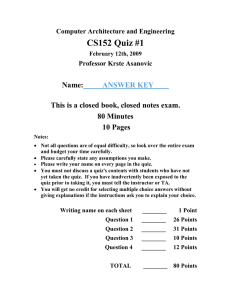 CS152 Quiz #1  Name: This is a closed book, closed notes exam.