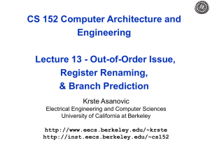 CS 152 Computer Architecture and Engineering Lecture 13 - Out-of-Order Issue, Register Renaming,