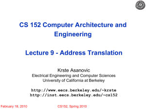 CS 152 Computer Architecture and Engineering Lecture 9 - Address Translation Krste Asanovic