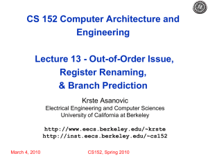CS 152 Computer Architecture and Engineering Lecture 13 - Out-of-Order Issue, Register Renaming,