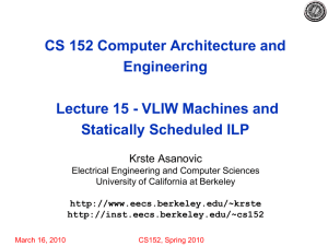 CS 152 Computer Architecture and Engineering Lecture 15 - VLIW Machines and