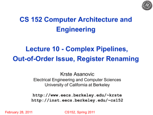 CS 152 Computer Architecture and Engineering Lecture 10 - Complex Pipelines,