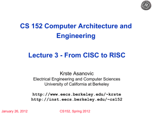 CS 152 Computer Architecture and Engineering Krste Asanovic