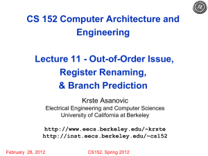 CS 152 Computer Architecture and Engineering Lecture 11 - Out-of-Order Issue, Register Renaming,