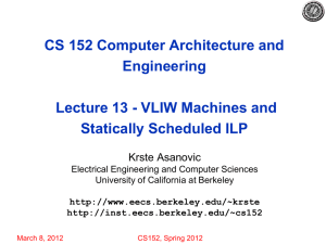 CS 152 Computer Architecture and Engineering Lecture 13 - VLIW Machines and