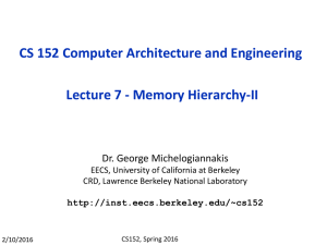 CS 152 Computer Architecture and Engineering Lecture 7 - Memory Hierarchy-II