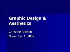 Graphic Design &amp; Aesthetics Christine Robson November 1, 2007