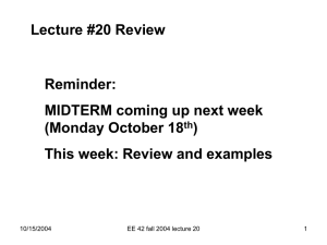 Lecture #20 Review Reminder: MIDTERM coming up next week (Monday October 18