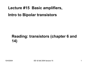 Lecture #15  Basic amplifiers, Intro to Bipolar transistors 14)