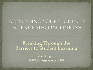 Addressing Your Student's Science Misconceptions; Breaking Through the Barriers to Student Learning