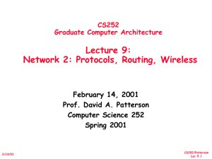 Lecture 9: Network 2: Protocols, Routing, Wireless February 14, 2001