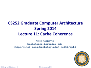 CS252 Graduate Computer Architecture Spring 2014 Lecture 11: Cache Coherence Krste Asanovic