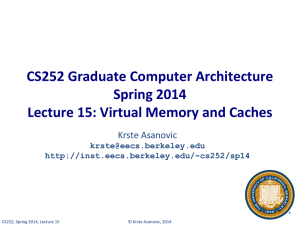 CS252 Graduate Computer Architecture Spring 2014 Lecture 15: Virtual Memory and Caches