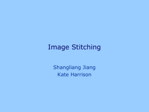 Image Stitching Shangliang Jiang Kate Harrison