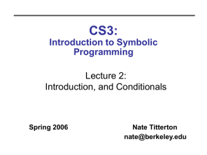 CS3: Introduction to Symbolic Programming Lecture 2: