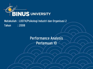Performance Analysis Pertemuan 10 Matakuliah : L0074/Psikologi Industri dan Organisasi 2 Tahun