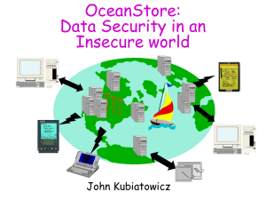 OceanStore: Data Security in an Insecure world John Kubiatowicz