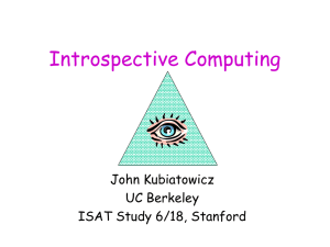 Introspective Computing John Kubiatowicz UC Berkeley ISAT Study 6/18, Stanford