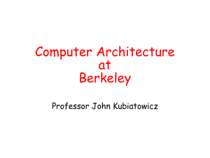 Computer Architecture at Berkeley Professor John Kubiatowicz