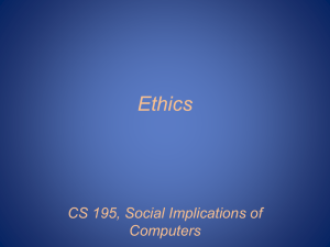 Ethics CS 195, Social Implications of Computers