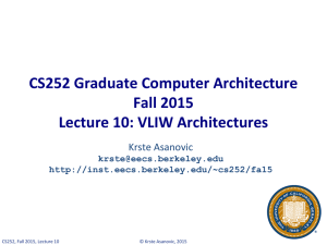 CS252 Graduate Computer Architecture Fall 2015 Lecture 10: VLIW Architectures Krste Asanovic