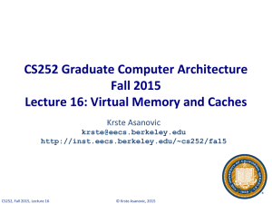 CS252 Graduate Computer Architecture Fall 2015 Lecture 16: Virtual Memory and Caches