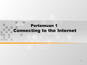 Connecting to the Internet Pertemuan 1 1