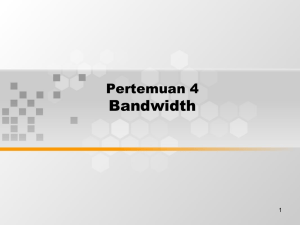 Bandwidth Pertemuan 4 1