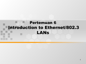 Introduction to Ethernet/802.3 LANs Pertemuan 6 1