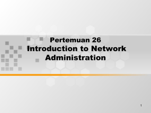 Introduction to Network Administration Pertemuan 26 1