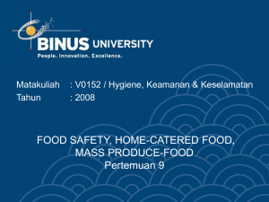 FOOD SAFETY, HOME-CATERED FOOD, MASS PRODUCE-FOOD Pertemuan 9 Matakuliah
