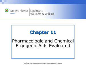 Chapter 11 Pharmacologic and Chemical Ergogenic Aids Evaluated