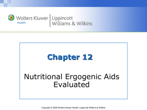 Chapter 12 Nutritional Ergogenic Aids Evaluated
