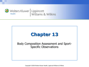 Chapter 13 Body Composition Assessment and Sport- Specific Observations