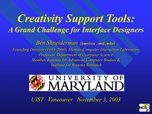 Creativity Support Tools: A Grand Challenge for Interface Designers Ben Shneiderman