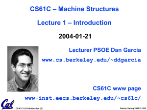 – Machine Structures CS61C – Introduction Lecture 1