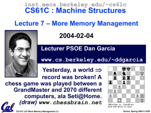 CS61C : Machine Structures – More Memory Management Lecture 7 2004-02-04