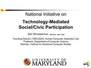 National Initiative on Technology-Mediated Social/Civic Participation Ben Shneiderman
